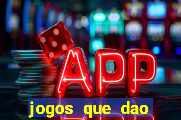 jogos que dao dinheiro ao se cadastrar